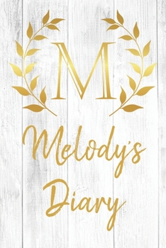 Melody's Diary: Personalized Diary for Melody / Journal / Notebook - M Monogram Initial & Name - Great Christmas or Birthday Gift