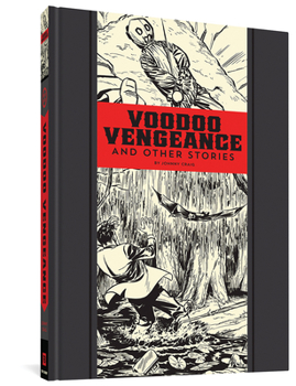 Voodoo Vengeance and Other Stories - Book #17 of the EC Artists' Library