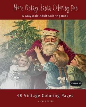 Paperback More Vintage Santa Coloring Fun: A Grayscale Adult Coloring Book