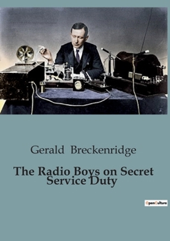 The Radio Boys on Secret Service Duty - (Hardcover, 1922)