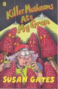 Paperback Killer Mushrooms Ate My Gran Book