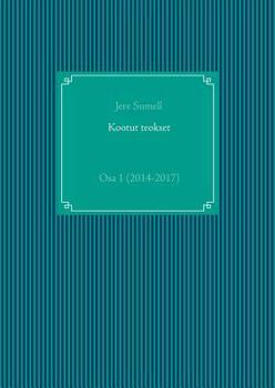 Paperback Kootut teokset: Osa 1 (2014-2017) [Finnish] Book