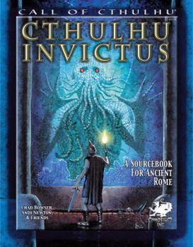 Paperback Cthulhu Invictus: A Sourcebook for Ancient Rome Book