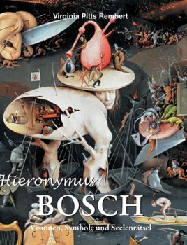 Hardcover Hieronymus Bosch: Visionen, Symbole und Seelenrätsel [German] Book