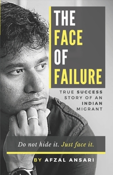 The Face Of Failure: True Success Story Of An Indian Migrant
