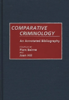 Hardcover Comparative Criminology: An Annotated Bibliography Book