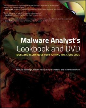 Hardcover Malware Analyst's Cookbook and DVD: Tools and Techniques for Fighting Malicious Code [With DVD] Book