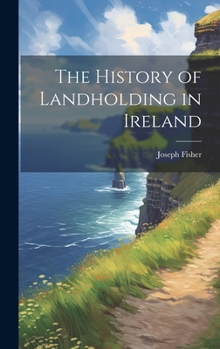 Hardcover The History of Landholding in Ireland Book