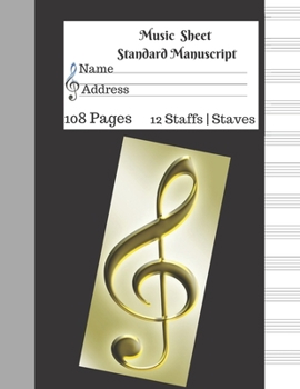 Paperback Music Sheet Standard Manuscript -108 Pages 12 Staffs - Staves: Gift For Music Lovers Black cover Gold Music Note Book