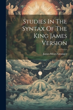 Paperback Studies In The Syntax Of The King James Version Book