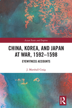 Paperback China, Korea & Japan at War, 1592-1598: Eyewitness Accounts Book