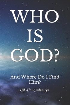 Paperback Who Is God?: And Where Do I Find Him? Book