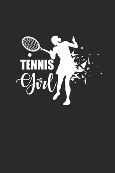 Paperback Tennis Girl: Notizbuch f?r Tennisspieler Notebook Tennis Journal 6x9 liniert Book