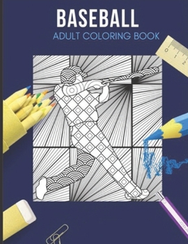 Paperback Baseball: ADULT COLORING BOOK: A Baseball Coloring Book For Adults Book