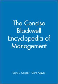 The Concise Blackwell Encyclopedia of Management