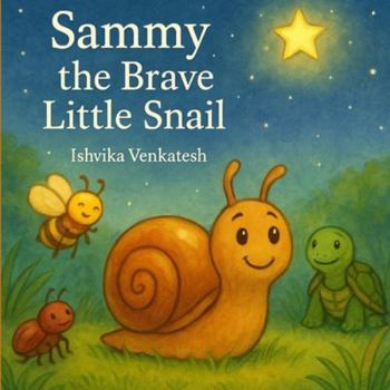 Paperback Sammy the Brave Little Snail Book