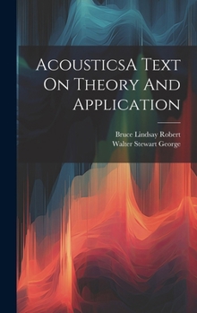 Hardcover AcousticsA Text On Theory And Application Book