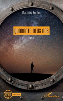 Paperback Quarante-deux ans (Miroirs Du Réel) (French Edition) [French] Book