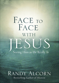 Paperback Face to Face with Jesus: Seeing Him as He Really Is Book