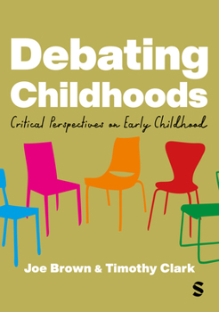 Paperback Debating Childhoods: Critical Perspectives on Early Childhood Book