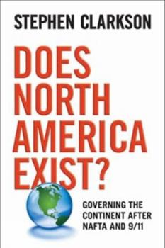 Paperback Does North America Exist?: Governing the Continent After NAFTA and 9/11 Book
