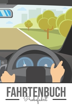 Fahrtenbuch Probefahrt: Auto Fahrtenbuch für Probefahrten