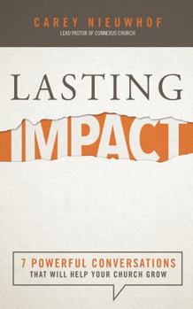 Paperback Lasting Impact: 7 Powerful Conversations That Will Help Your Church Grow Book