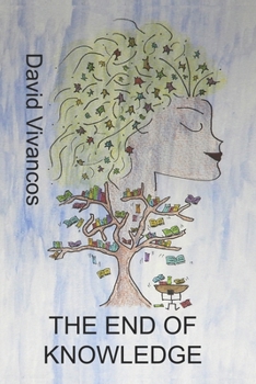 The End of Knowledge