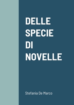 Paperback Delle Specie Di Novelle [Italian] Book
