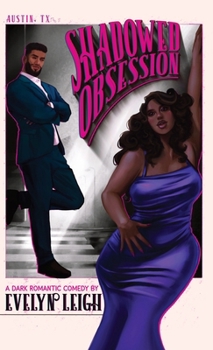 Hardcover Shadowed Obsession: A Dark Romantic Comedy Book