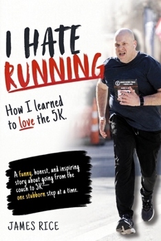 I Hate Running: How I Learned to Love the 5K