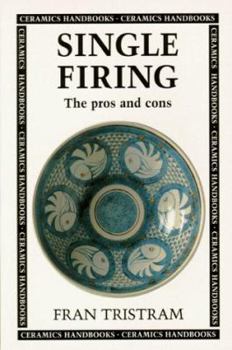 Single Firing: The Pros and Cons