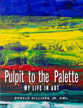 Hardcover Pulpit to the Palette: My Life in Art Book