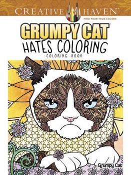 Paperback Creative Haven Grumpy Cat Hates Coloring: Coloring Book