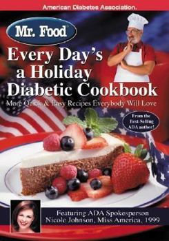 Paperback Mr. Food: Every Day's a Holiday Diabetic Cookbook Book