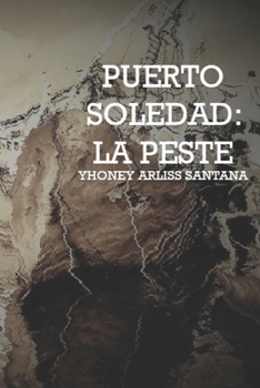 Paperback Puerto Soledad: La peste [Spanish] Book