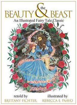 Hardcover Beauty and the Beast: An Illustrated Fairy Tale Classic Book