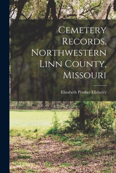 Cemetery records, northwestern Linn county, Missouri