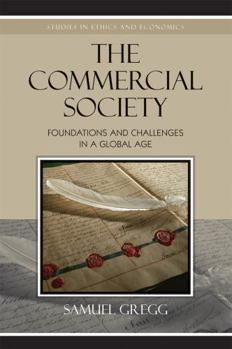Paperback The Commercial Society: Foundations and Challenges in a Global Age Book