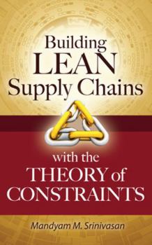 Hardcover Building Lean Supply Chains with the Theory of Constraints Book