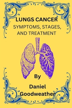 Paperback Lungs Cancer: Symptoms, Stages, and Treatment Book