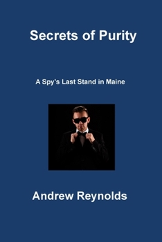 Paperback Secrets of Purity: A Spy's Last Stand in Maine Book