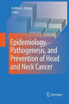 Paperback Epidemiology, Pathogenesis, and Prevention of Head and Neck Cancer Book