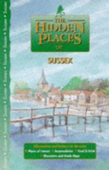 Paperback The Hidden Places of Sussex (The Hidden Places Travel Guides) Book