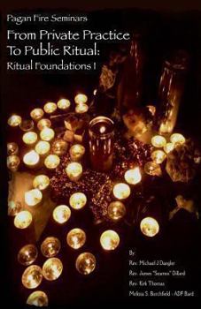 Paperback From Private Practice To Public Ritual: Ritual Foundations I Book