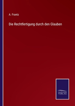 Paperback Die Rechtfertigung durch den Glauben [German] Book