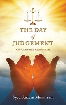 Paperback The Day Of Judgement: Our Unalienable Responsibility Book