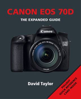 Paperback Canon EOS 70d: The Expanded Guide Book