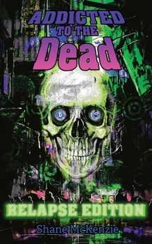 Paperback Addicted to the Dead: Relapse Edition Book