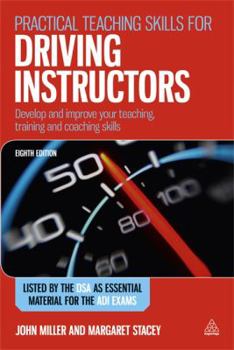 Paperback Practical Teaching Skills for Driving Instructors: Develop and Improve Your Teaching, Training and Coaching Skills Book